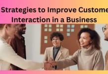 7 Strategies to Improve Customer Interaction in a Business