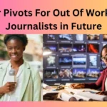Career Pivots For Out Of Work Black Journalists in Future