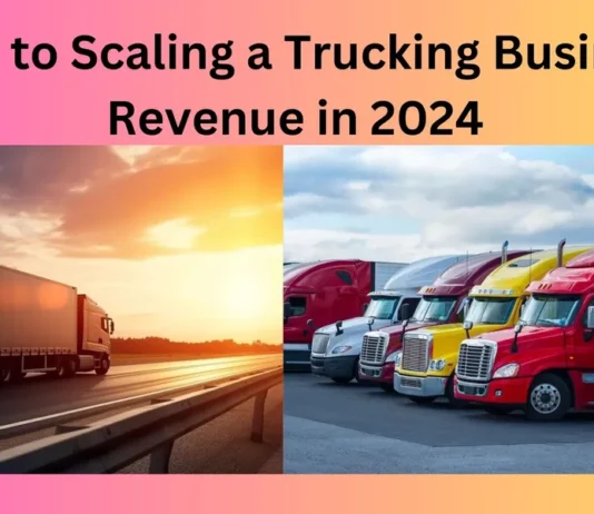 How to Scaling a Trucking Business Revenue in 2024