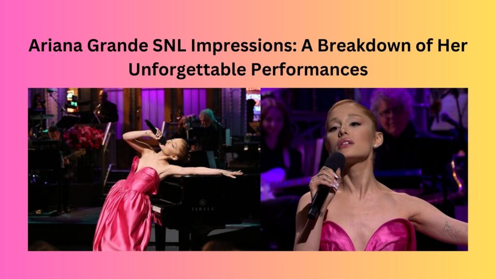 Ariana Grande SNL Impressions