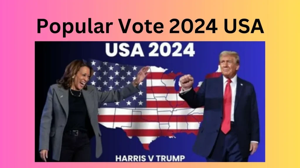 Popular Vote 2024 USA