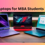 Best Laptops for MBA Students in 2025