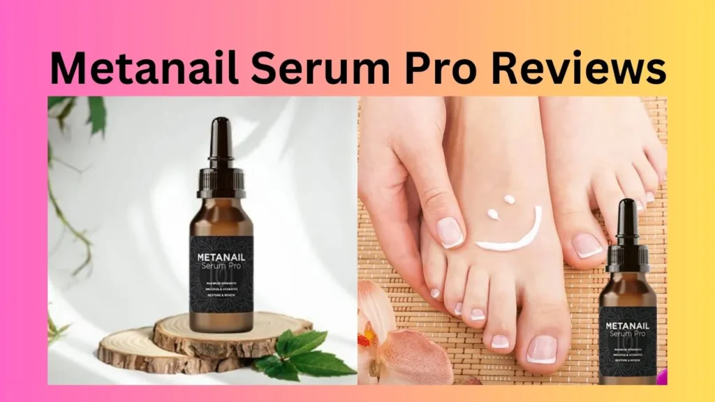 Metanail Serum Pro Reviews