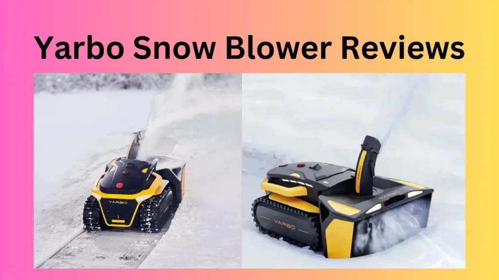 Yarbo Snow Blower Reviews