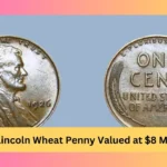 The Lincoln Wheat Penny Valued at $8 Million