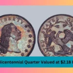 Rare Bicentennial Quarter Valued at $2.18 Billion