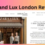 Zara and Lux London Reviews