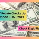 Tariff Rebate Checks Up to $2,000 in Oct 2025
