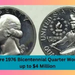 Rare 1976 Bicentennial Quarter Worth up to $4 Million