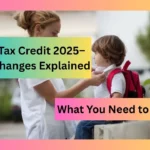 Child Tax Credit 2025–2026 Changes Explained