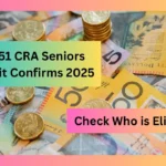 $1,551 CRA Seniors Benefit Confirms 2025