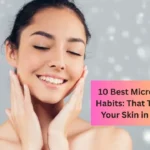 10 Best Micro-Beauty Habits