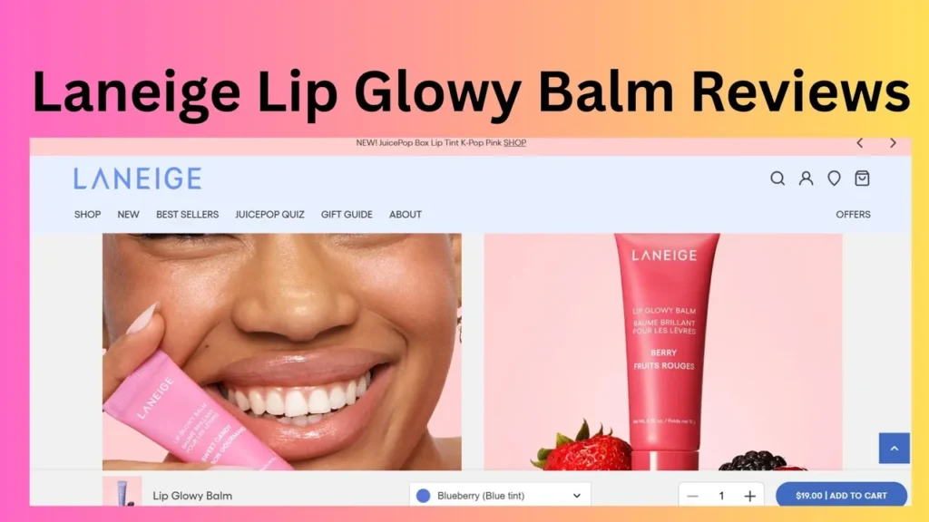 Laneige Lip Glowy Balm Reviews