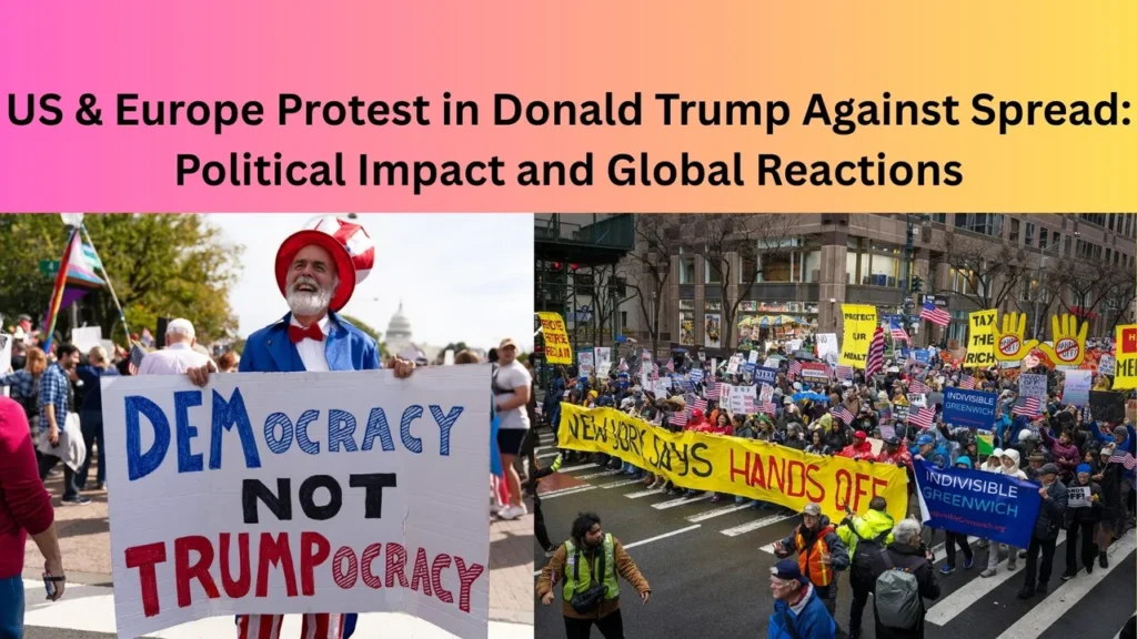 US & Europe Protest in Donald Trump Against Spread